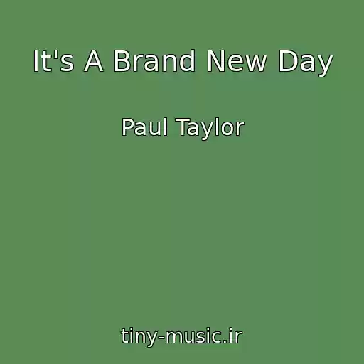کاور آهنگ It's A Brand New Day از Paul Taylor