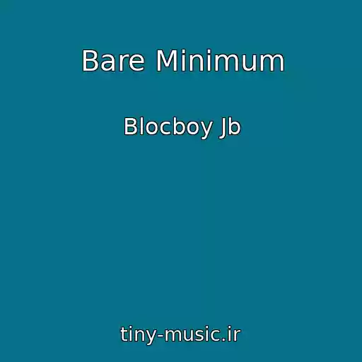 کاور آهنگ Bare Minimum از Blocboy Jb