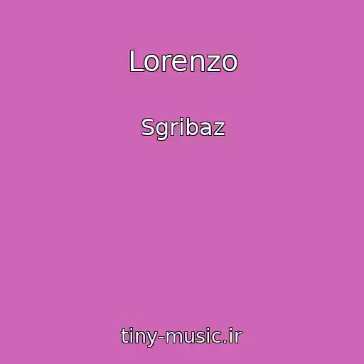 کاور آهنگ Lorenzo از Sgribaz
