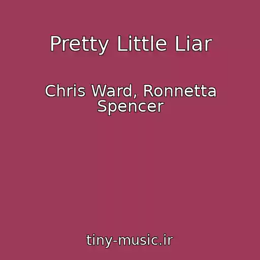 کاور آهنگ Pretty Little Liar از Chris Ward, Ronnetta Spencer