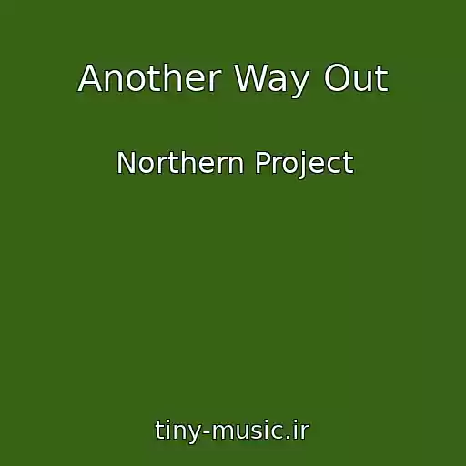 کاور آهنگ Another Way Out از Northern Project