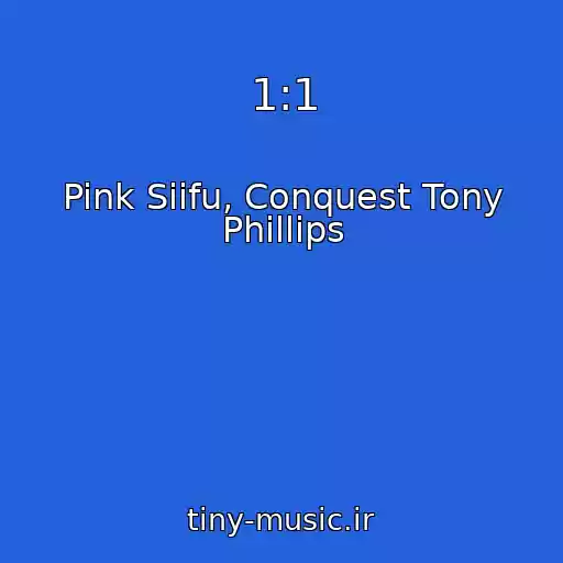 کاور آهنگ 1:1 از Pink Siifu, Conquest Tony Phillips