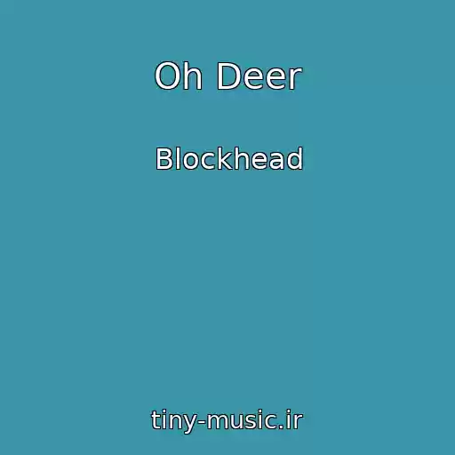 کاور آهنگ Oh Deer از Blockhead