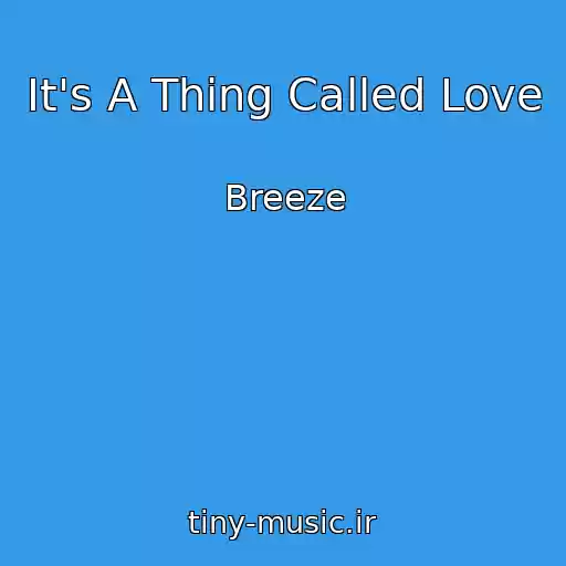 کاور آهنگ It's A Thing Called Love از Breeze