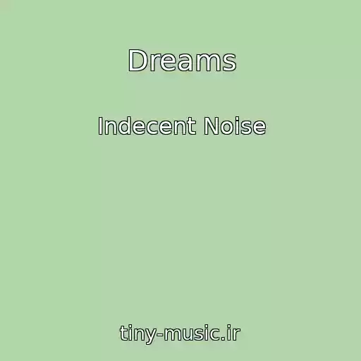 کاور آهنگ Dreams از Indecent Noise
