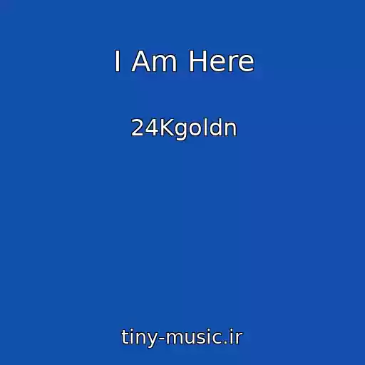 کاور آهنگ I Am Here از 24Kgoldn