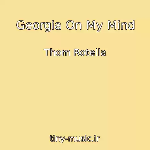 کاور آهنگ Georgia On My Mind از Thom Rotella
