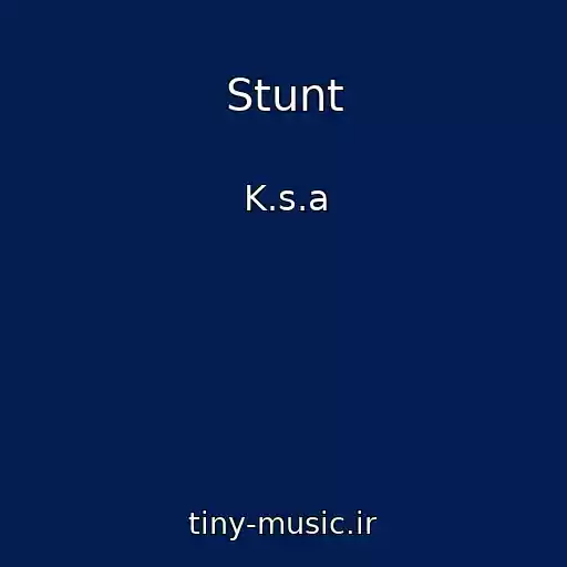 کاور آهنگ Stunt از K.s.a
