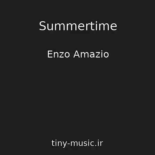 کاور آهنگ Summertime از Enzo Amazio