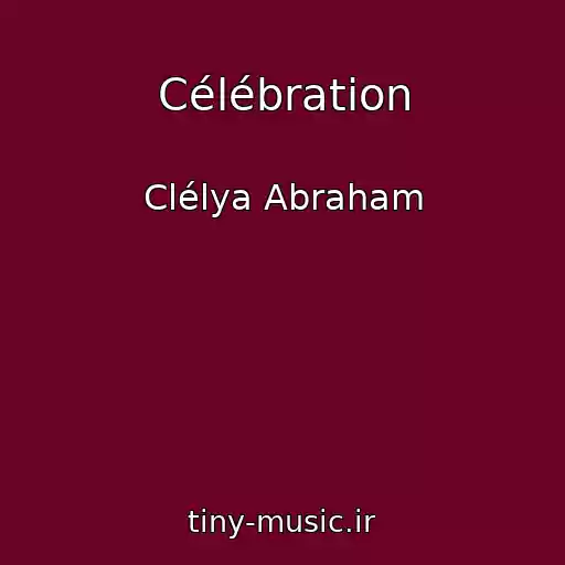 کاور آهنگ Célébration از Clélya Abraham