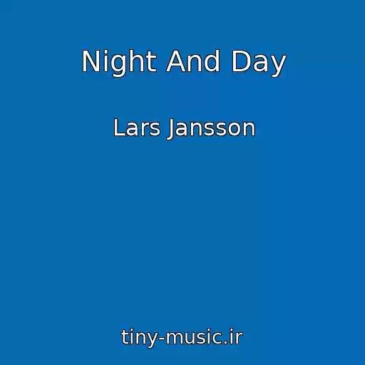 کاور آهنگ Night And Day از Lars Jansson