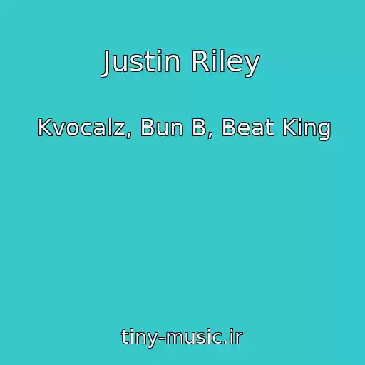 کاور آهنگ Justin Riley از Kvocalz, Bun B, Beat King