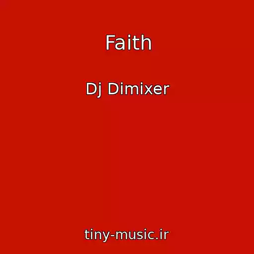 کاور آهنگ Faith از Dj Dimixer