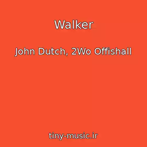 کاور آهنگ Walker از John Dutch, 2Wo Offishall