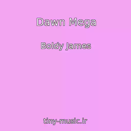 کاور آهنگ Dawn Mega از Boldy James