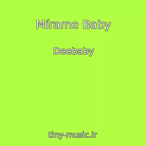 کاور آهنگ Mírame Baby از Deebaby