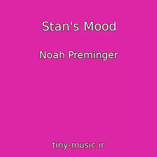 کاور آهنگ Stan's Mood از Noah Preminger