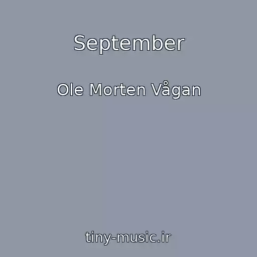 کاور آهنگ September از Ole Morten Vågan
