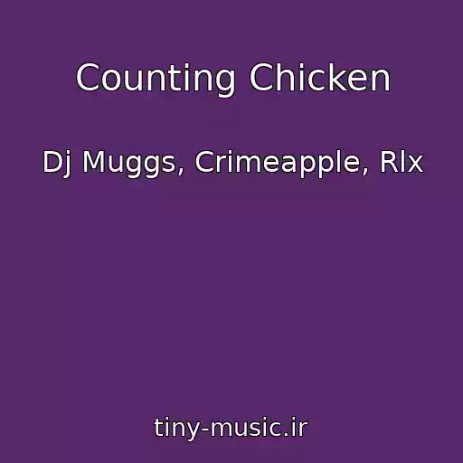 کاور آهنگ Counting Chicken از Dj Muggs, Crimeapple, Rlx