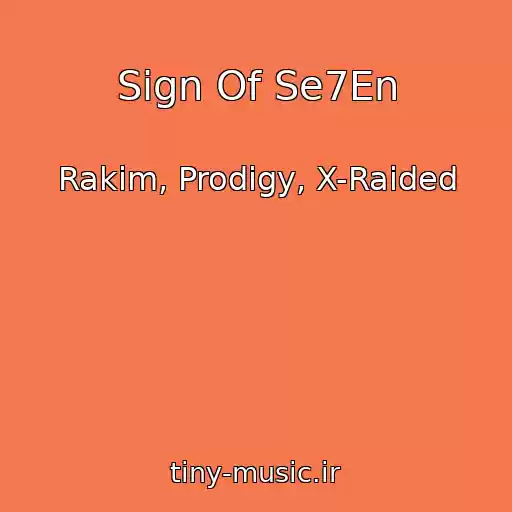 کاور آهنگ Sign Of Se7En از Rakim, Prodigy, X-Raided