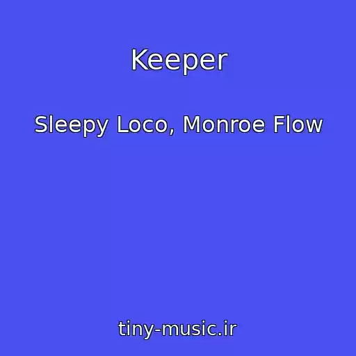 کاور آهنگ Keeper از Sleepy Loco, Monroe Flow