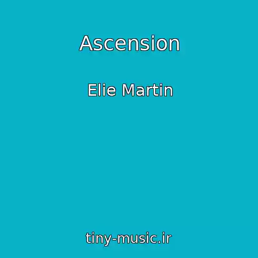 کاور آهنگ Ascension از Elie Martin