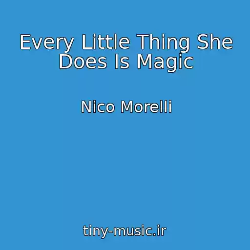 کاور آهنگ Every Little Thing She Does Is Magic از Nico Morelli