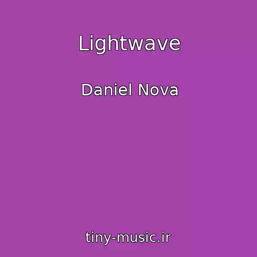 کاور آهنگ Lightwave از Daniel Nova