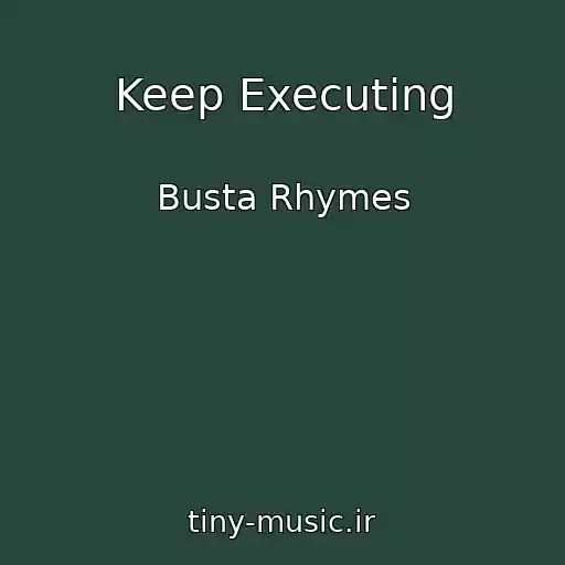 کاور آهنگ Keep Executing از Busta Rhymes