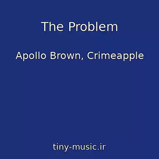 کاور آهنگ The Problem از Apollo Brown, Crimeapple
