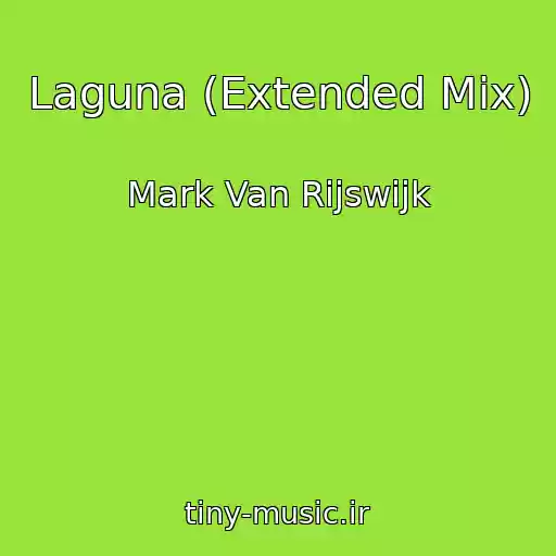کاور آهنگ Laguna (Extended Mix) از Mark Van Rijswijk
