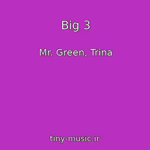 کاور آهنگ Big 3 از Mr. Green, Trina