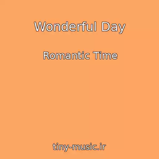 کاور آهنگ Wonderful Day از Romantic Time