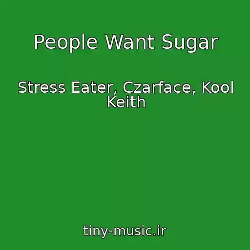 کاور آهنگ People Want Sugar از Stress Eater, Czarface, Kool Keith