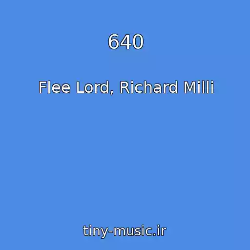 کاور آهنگ 640 از Flee Lord, Richard Milli
