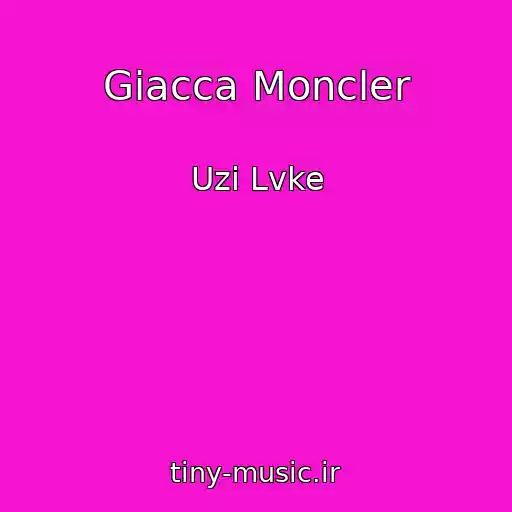 کاور آهنگ Giacca Moncler از Uzi Lvke