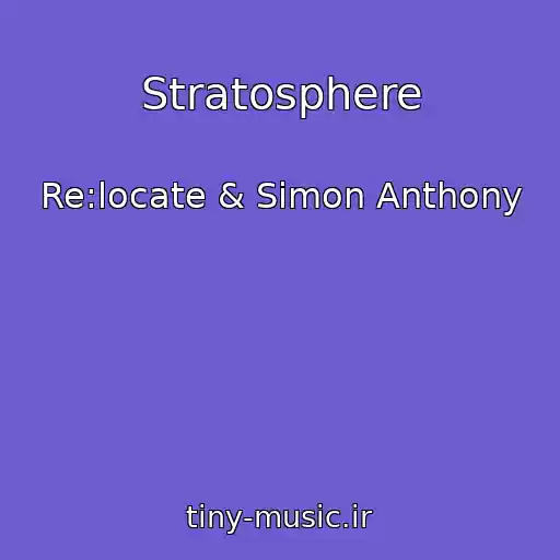 کاور آهنگ Stratosphere از Re:locate & Simon Anthony
