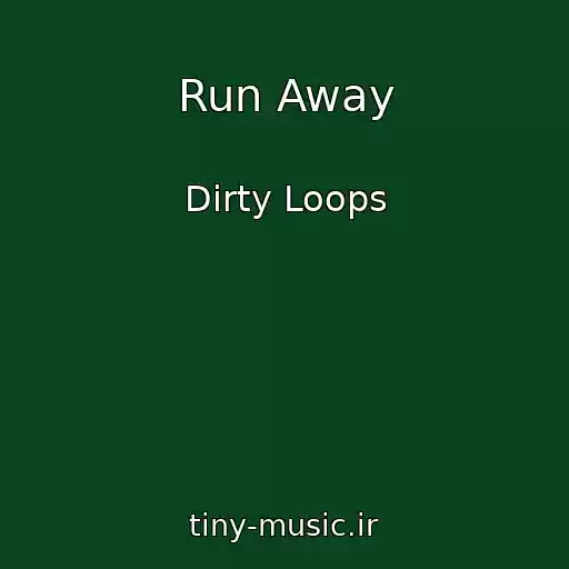 کاور آهنگ Run Away از Dirty Loops