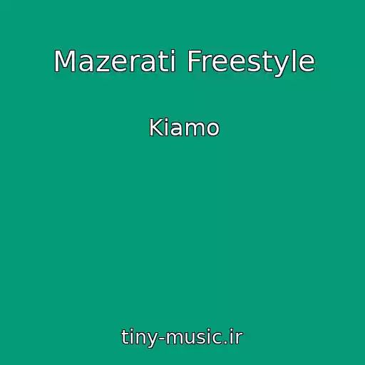 کاور آهنگ Mazerati Freestyle از Kiamo