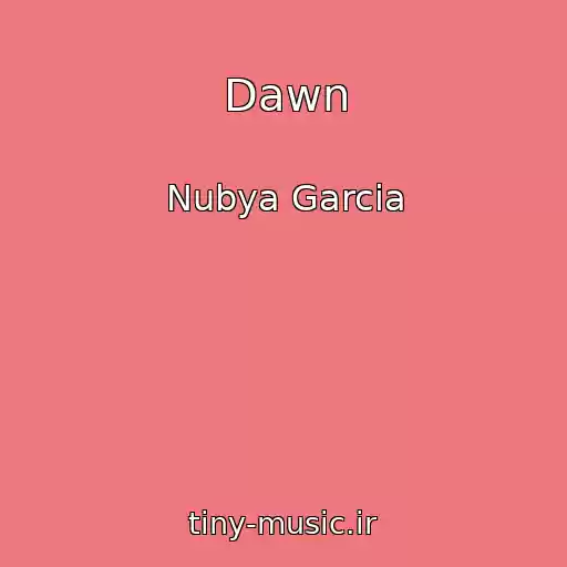 کاور آهنگ Dawn از Nubya Garcia