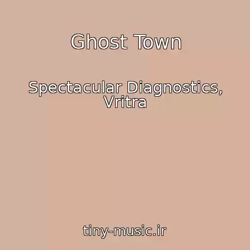 کاور آهنگ Ghost Town از Spectacular Diagnostics, Vritra