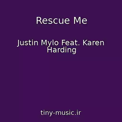 کاور آهنگ Rescue Me از Justin Mylo Feat. Karen Harding