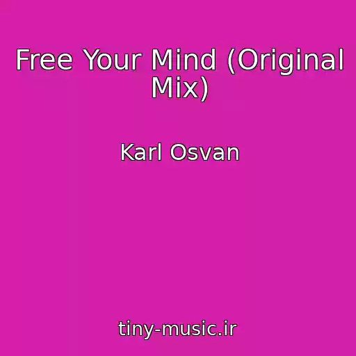 کاور آهنگ Free Your Mind (Original Mix) از Karl Osvan