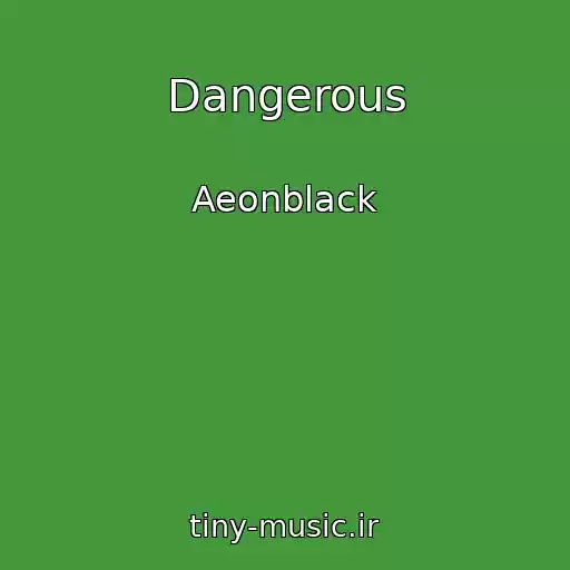 کاور آهنگ Dangerous از Aeonblack