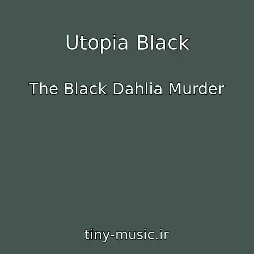 کاور آهنگ Utopia Black از The Black Dahlia Murder