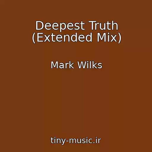 کاور آهنگ Deepest Truth (Extended Mix) از Mark Wilks