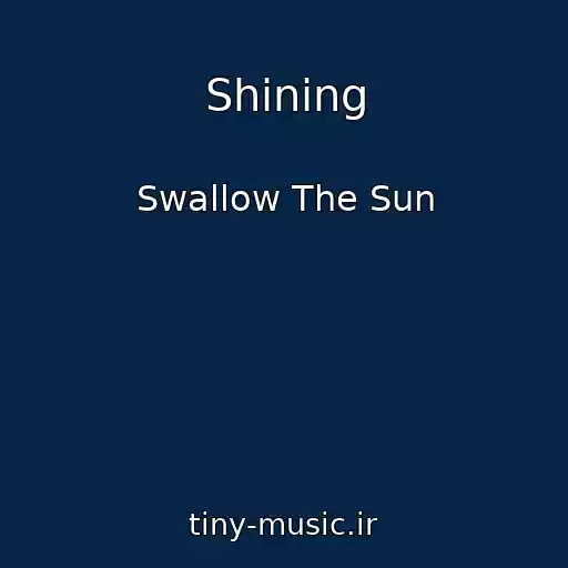کاور آهنگ Shining از Swallow The Sun