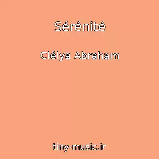 کاور آهنگ Sérénité از Clélya Abraham