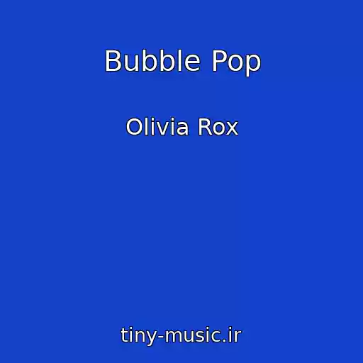 کاور آهنگ Bubble Pop از Olivia Rox