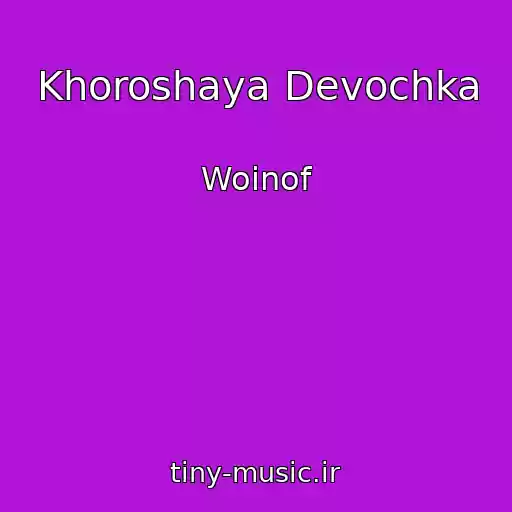 کاور آهنگ Khoroshaya Devochka از Woinof